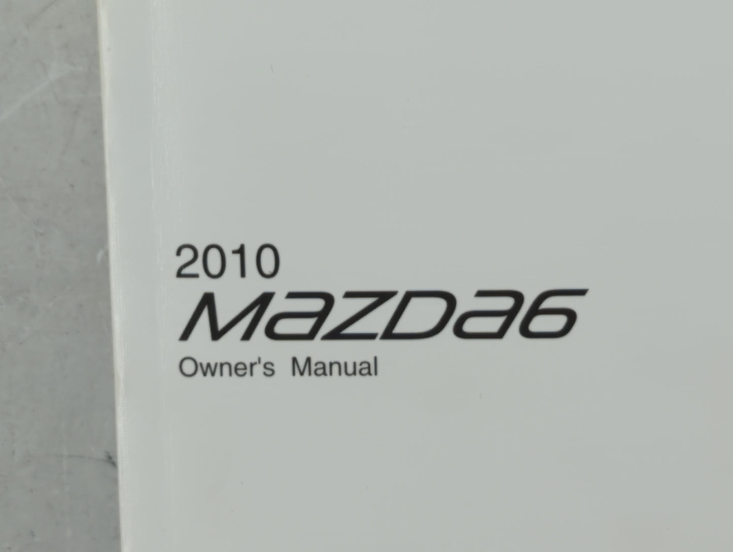 2010 Mazda 6 Owners Manual Book Guide OEM Used Auto Parts - Oemusedautoparts1.com
