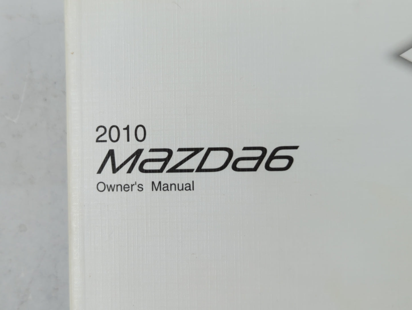 2010 Mazda 6 Owners Manual Book Guide P/N:9999-95-078C-10R1 OEM Used Auto Parts - Oemusedautoparts1.com