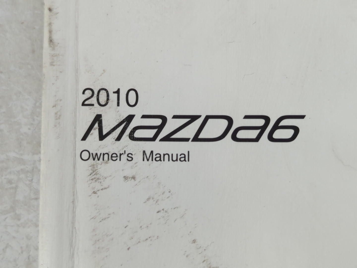 2010 Mazda 6 Owners Manual Book Guide P/N:9999-95-078C-10 OEM Used Auto Parts - Oemusedautoparts1.com