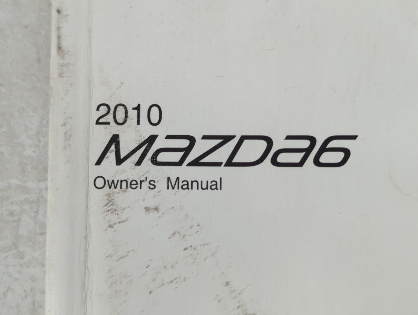 2010 Mazda 6 Owners Manual Book Guide P/N:9999-95-078C-10 OEM Used Auto Parts - Oemusedautoparts1.com