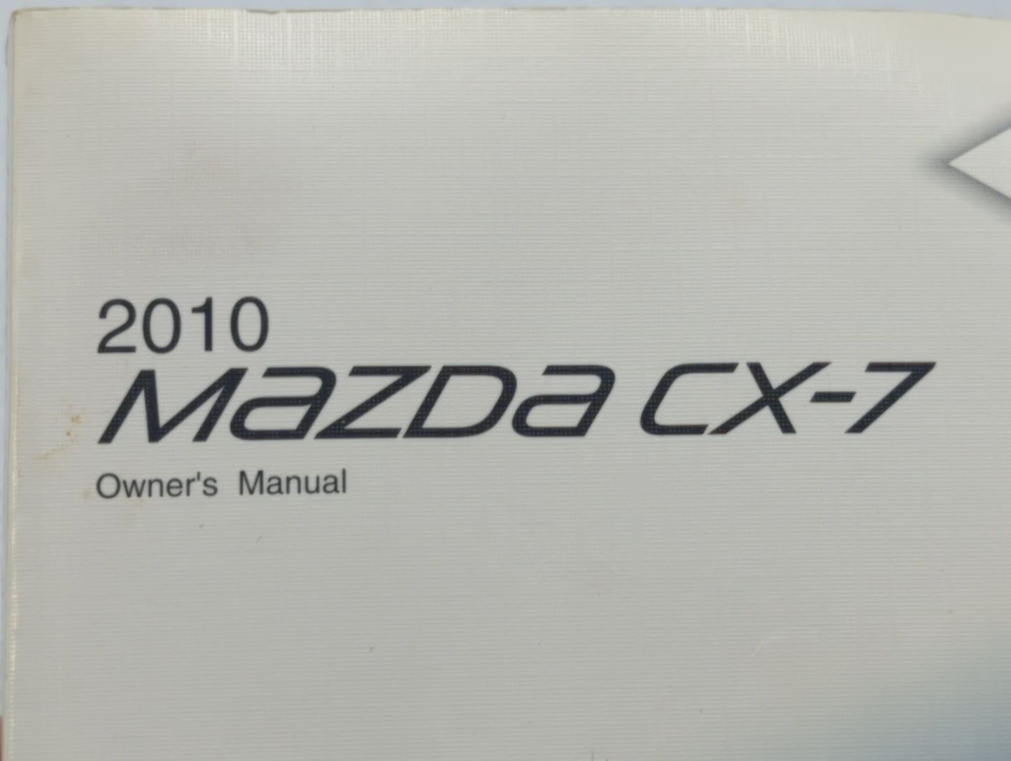 2010 Mazda Cx-7 Owners Manual Book Guide OEM Used Auto Parts - Oemusedautoparts1.com