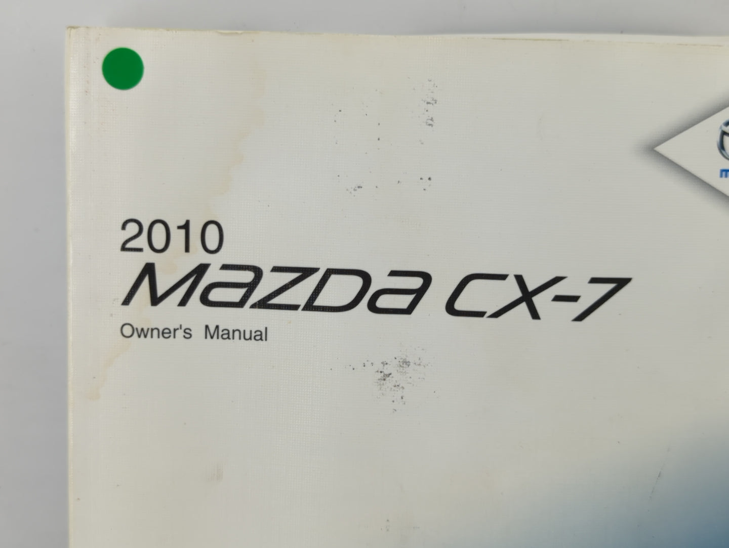 2010 Mazda Cx-7 Owners Manual Book Guide OEM Used Auto Parts - Oemusedautoparts1.com