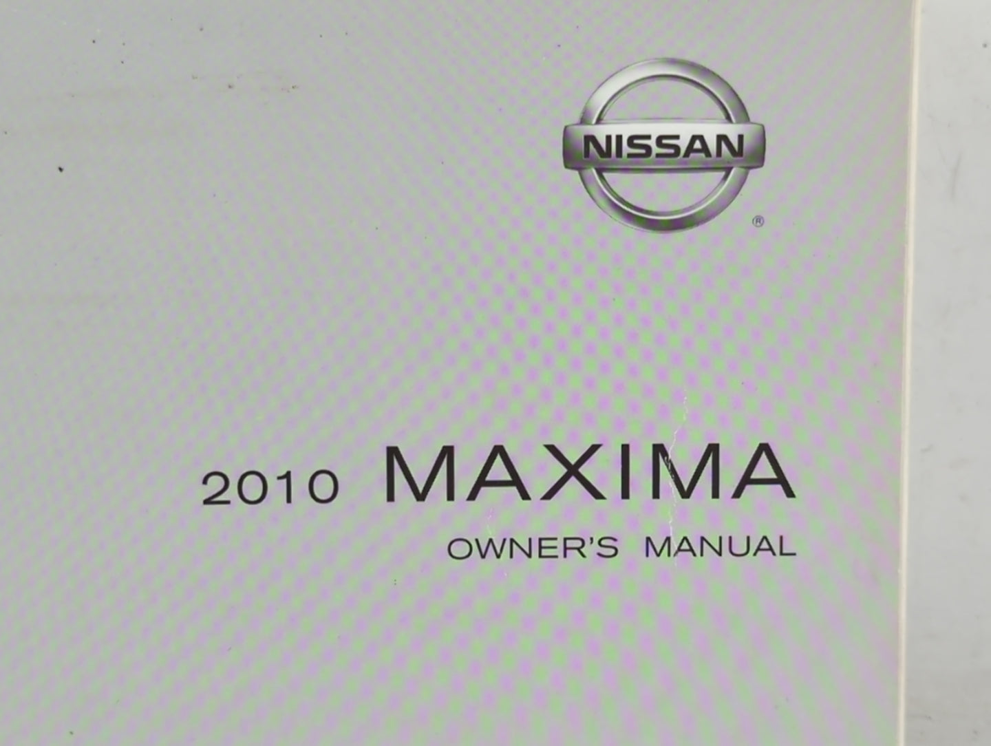 2010 Nissan Maxima Owners Manual Book Guide OEM Used Auto Parts - Oemusedautoparts1.com