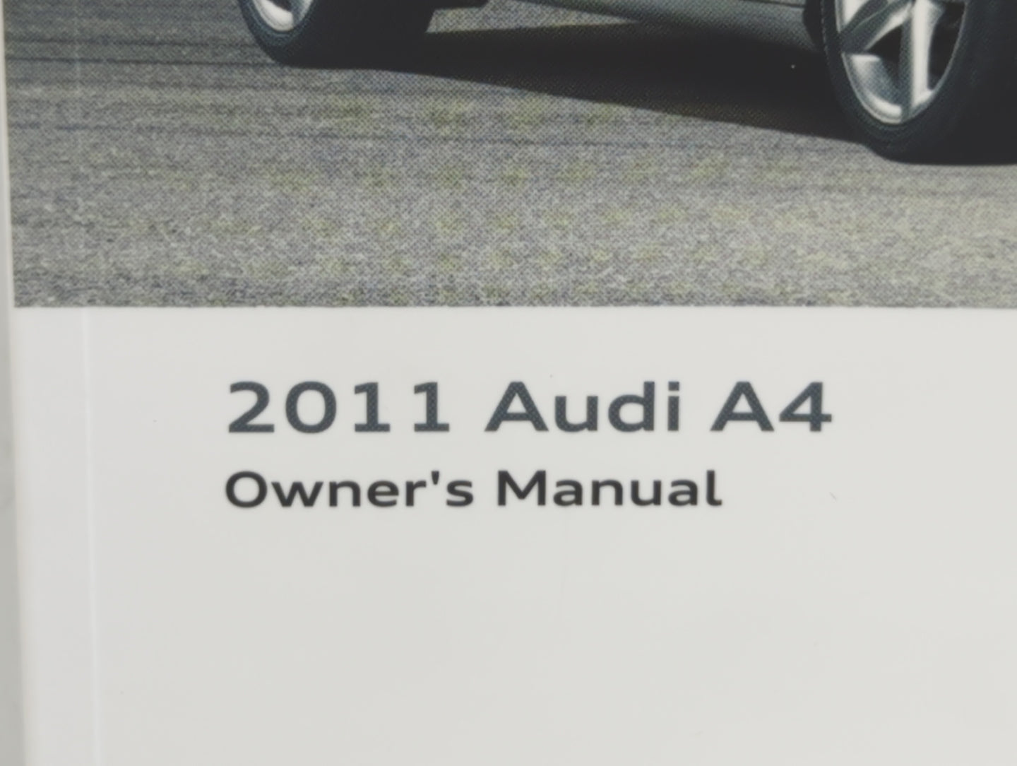 2011 Audi A4 Owners Manual Book Guide OEM Used Auto Parts - Oemusedautoparts1.com