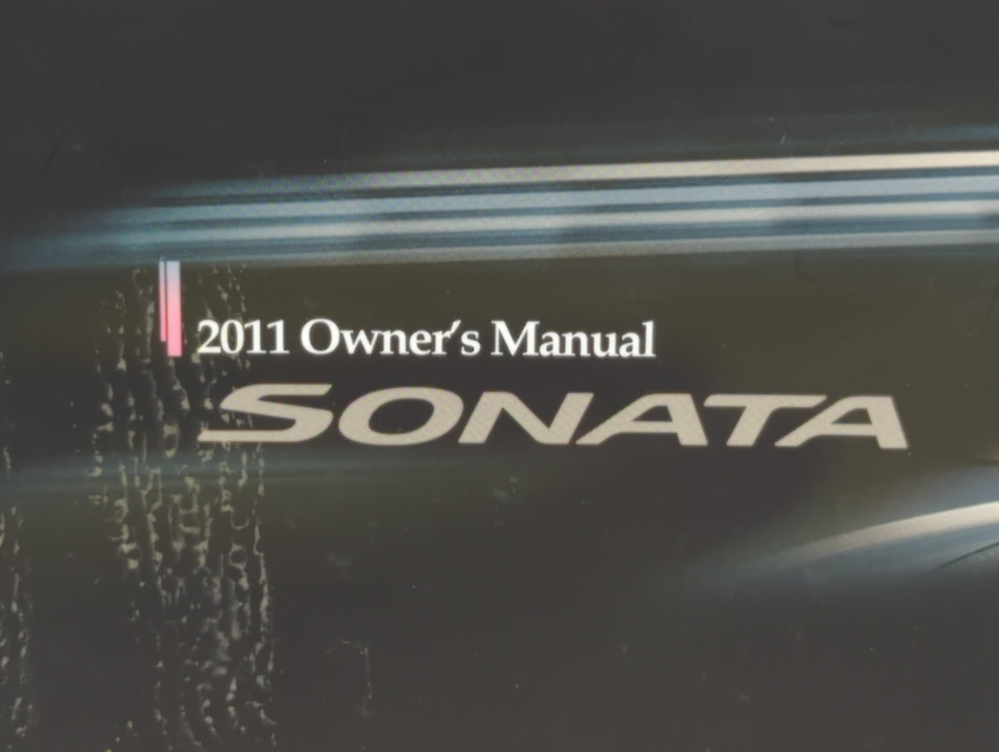 2011 Hyundai Sonata Owners Manual Book Guide OEM Used Auto Parts - Oemusedautoparts1.com