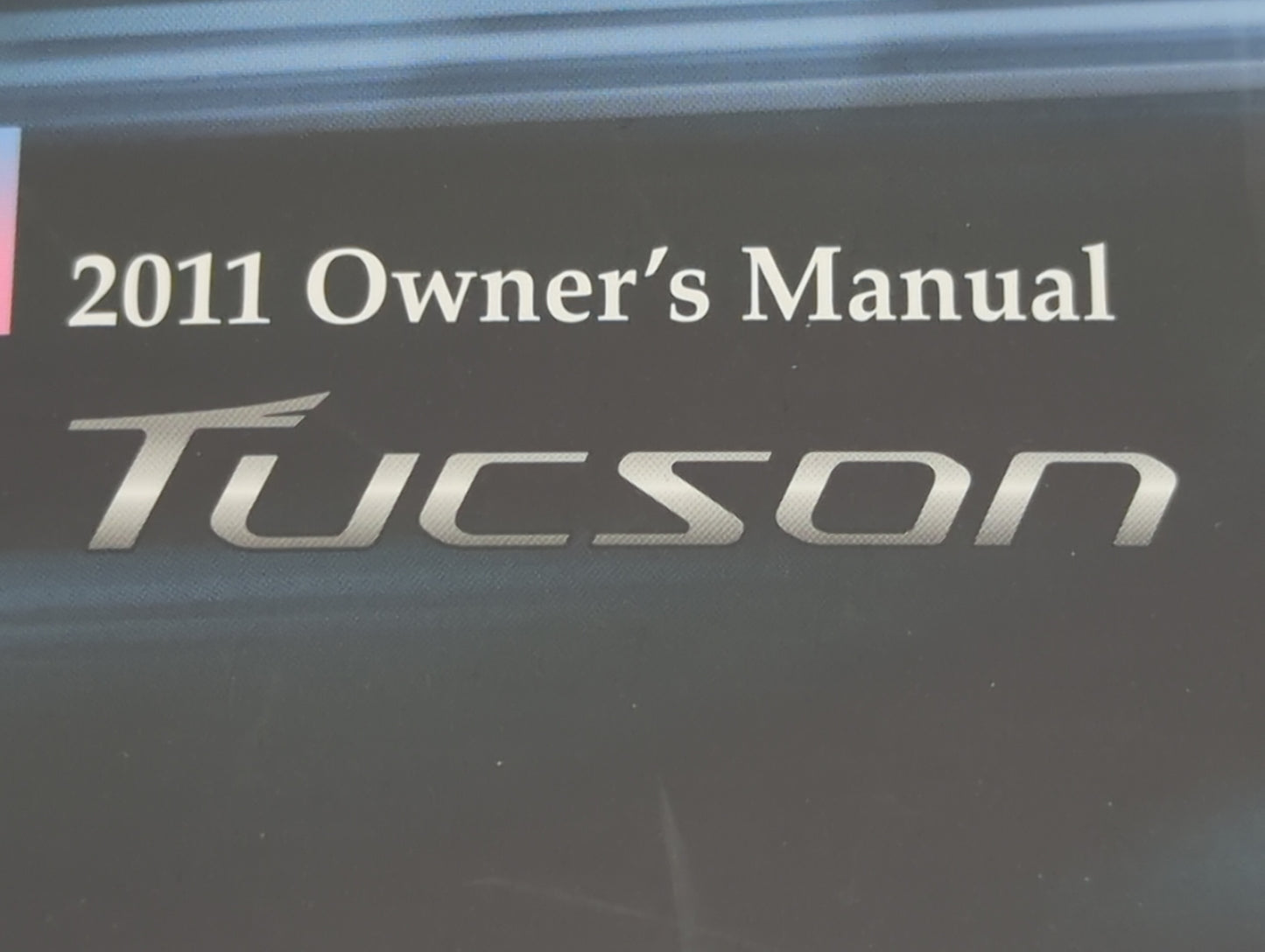 2011 Hyundai Tucson Owners Manual Book Guide OEM Used Auto Parts - Oemusedautoparts1.com