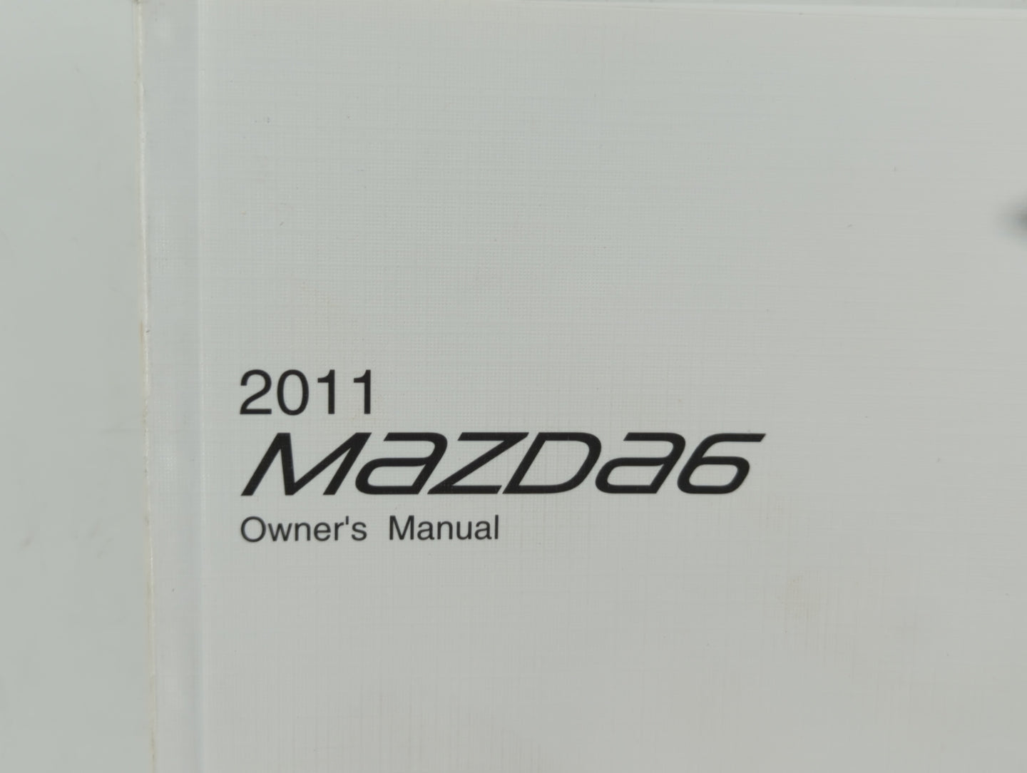 2011 Mazda 6 Owners Manual Book Guide OEM Used Auto Parts - Oemusedautoparts1.com