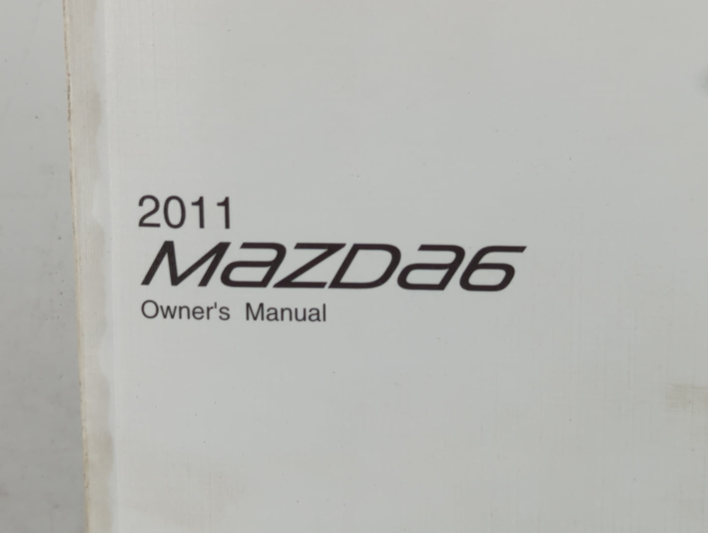 2011 Mazda 6 Owners Manual Book Guide P/N:9999-95-078C-11 OEM Used Auto Parts - Oemusedautoparts1.com