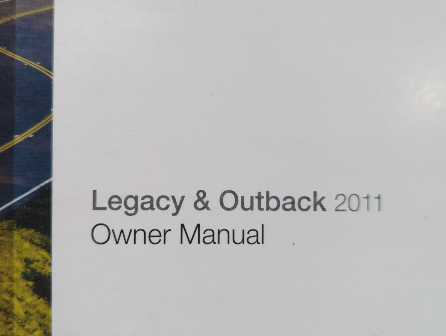 2011 Subaru Legacy Owners Manual Book Guide OEM Used Auto Parts - Oemusedautoparts1.com