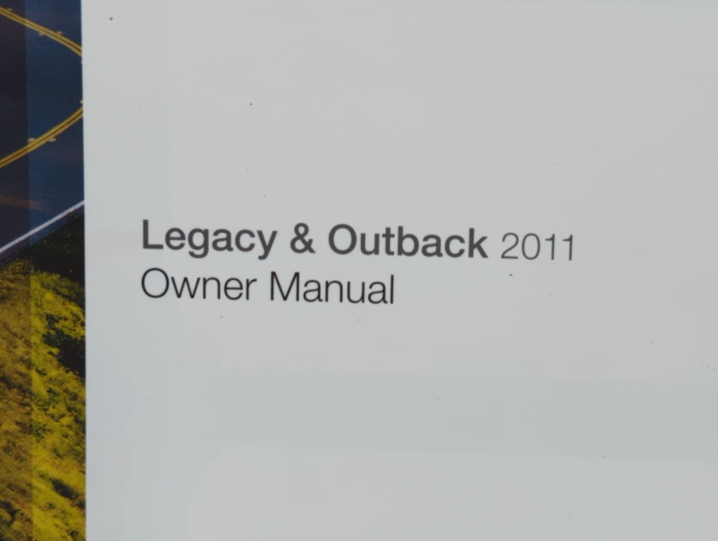 2011 Subaru Legacy Owners Manual Book Guide P/N:MSA5M1104A A2470BE-A OEM Used Auto Parts - Oemusedautoparts1.com