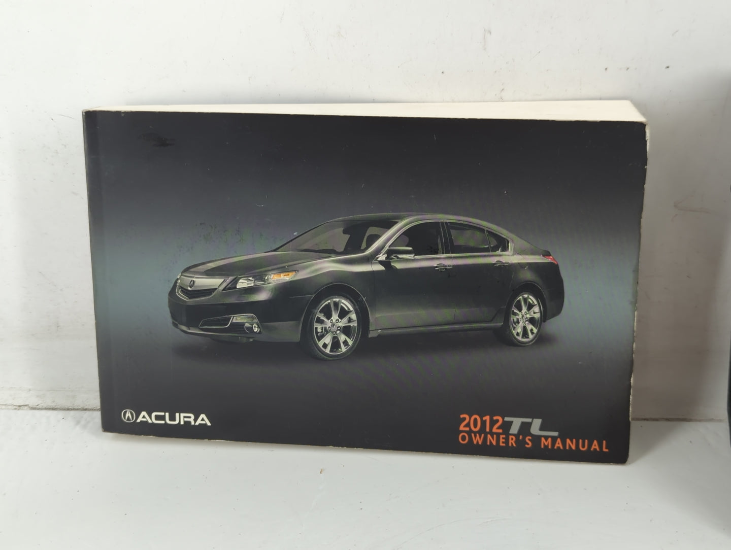 2012 Acura Tl Owners Manual Book Guide P/N:00X31-TK4-6310 31TK4631 OEM Used Auto Parts - Oemusedautoparts1.com