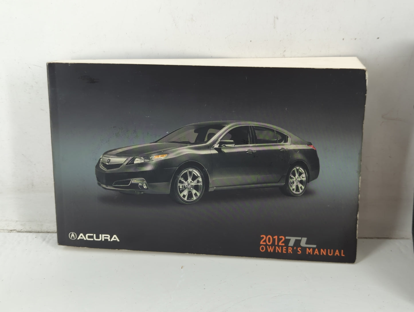 2012 Acura Tl Owners Manual Book Guide P/N:00X31-TK4-6310 31TK4631 OEM Used Auto Parts - Oemusedautoparts1.com