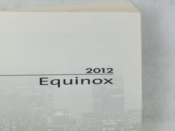 2012 Chevrolet Equinox Owners Manual Book Guide P/N:20845998 A OEM Used Auto Parts