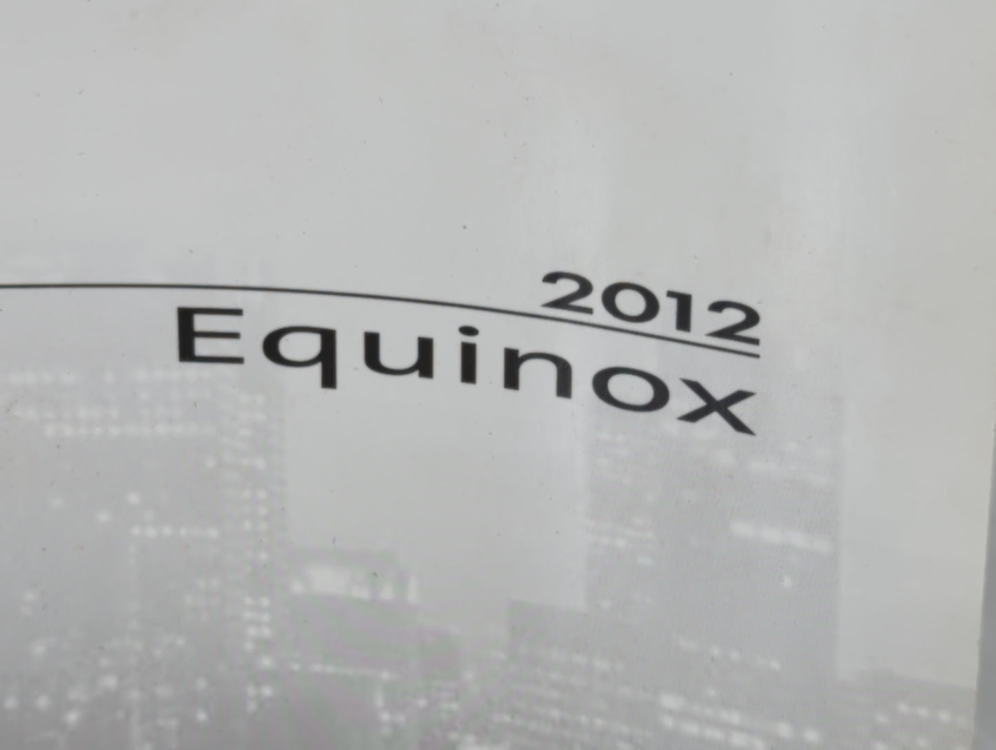 2012 Chevrolet Equinox Owners Manual Book Guide P/N:22862218 C OEM Used Auto Parts - Oemusedautoparts1.com