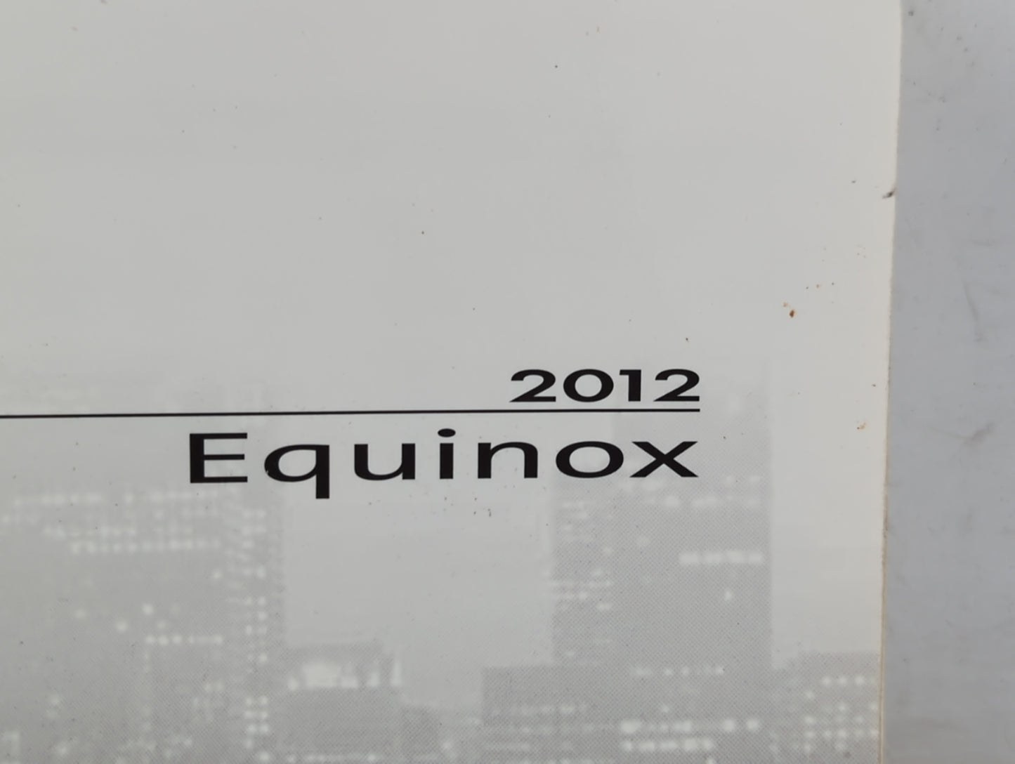 2012 Chevrolet Equinox Owners Manual Book Guide P/N:22862218 C OEM Used Auto Parts - Oemusedautoparts1.com