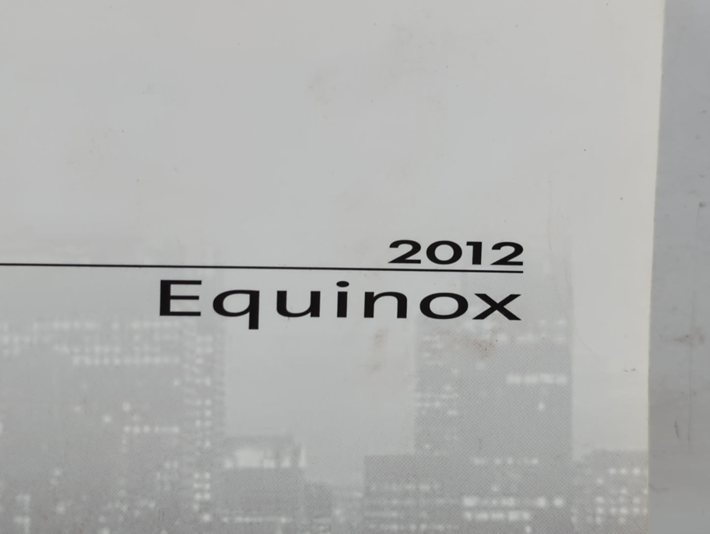 2012 Chevrolet Equinox Owners Manual Book Guide P/N:22862218 C OEM Used Auto Parts - Oemusedautoparts1.com