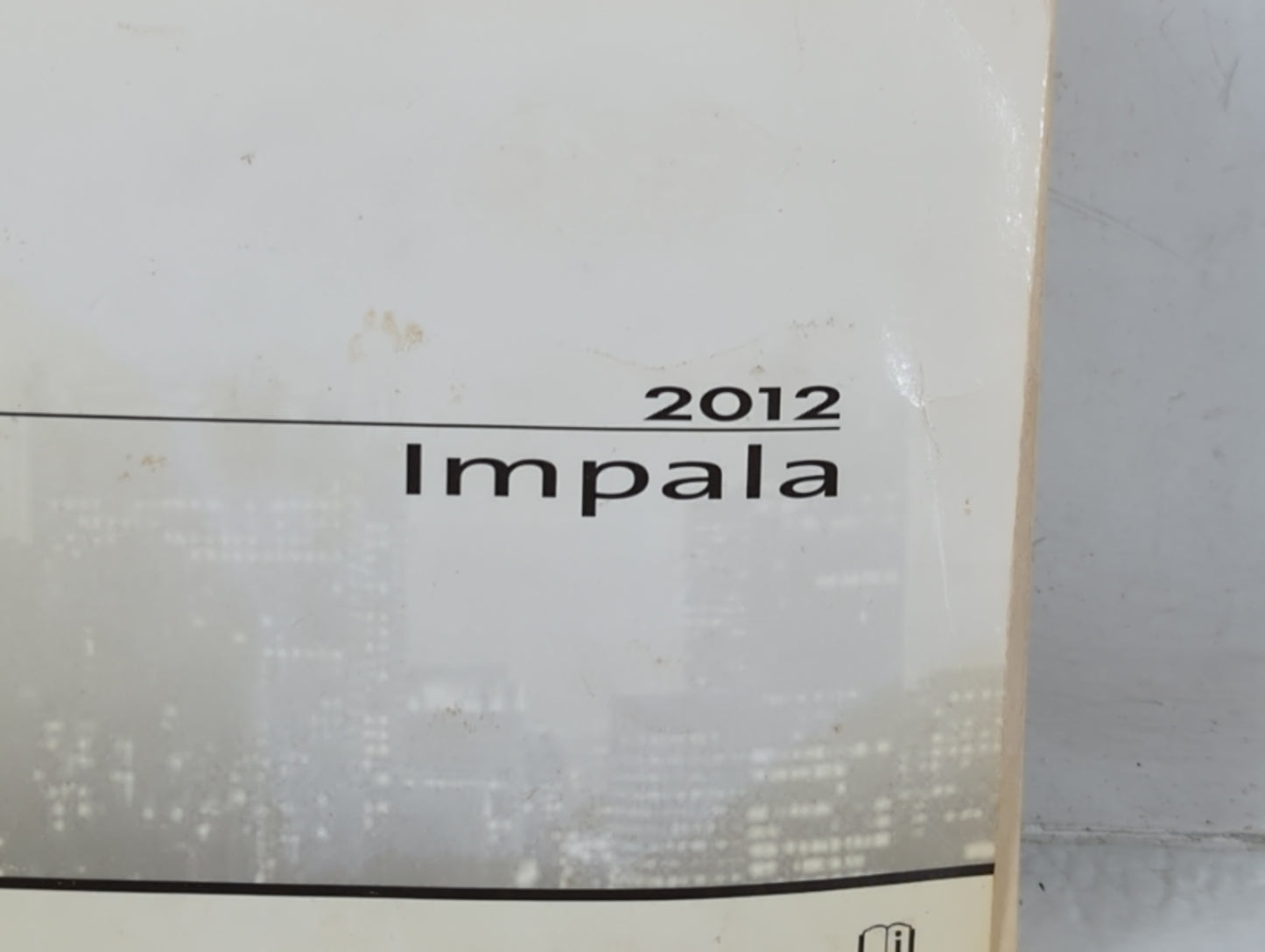 2012 Chevrolet Impala Owners Manual Book Guide P/N:20864990 A OEM Used Auto Parts - Oemusedautoparts1.com