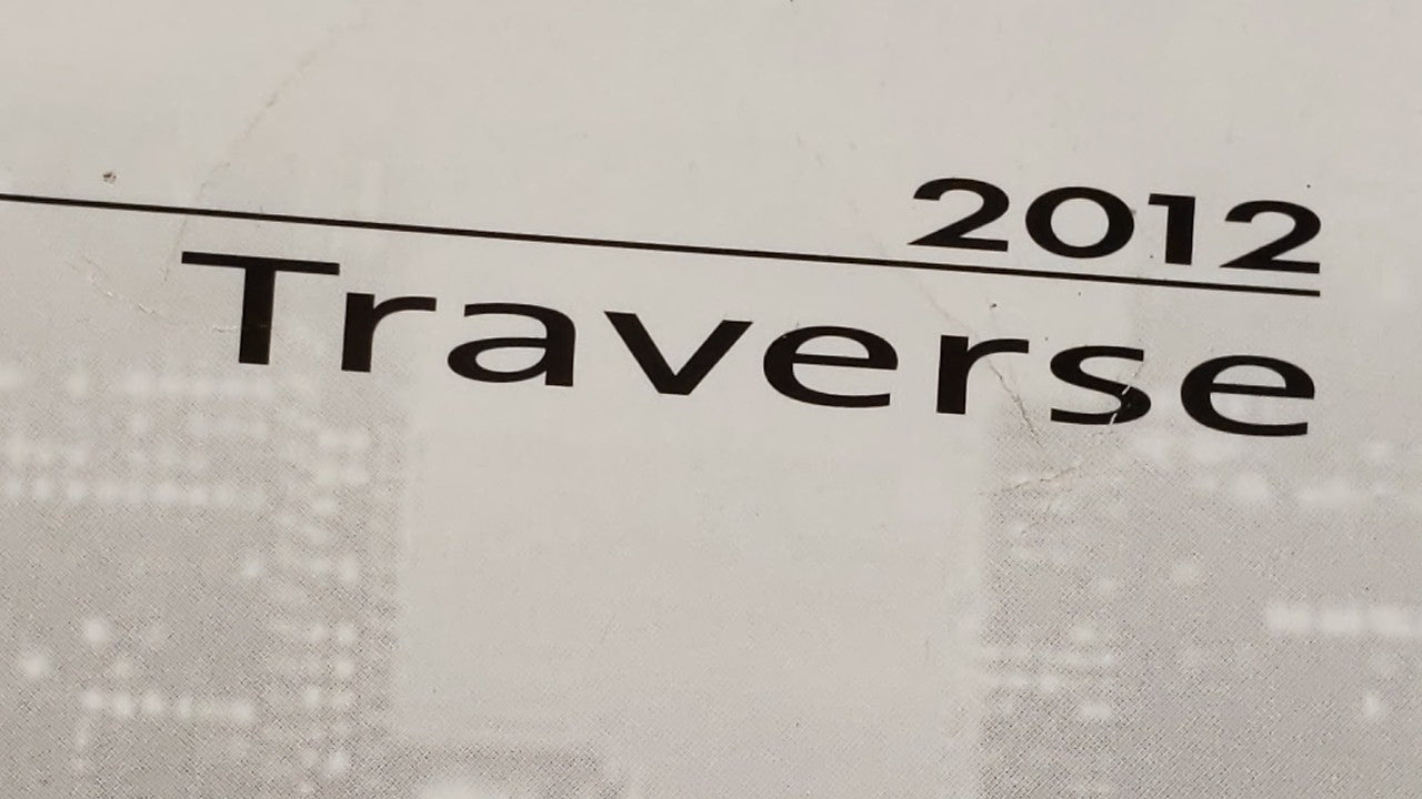 2012 Chevrolet Traverse Owners Manual Book Guide P/N:20906535 B OEM Used Auto Parts - Oemusedautoparts1.com