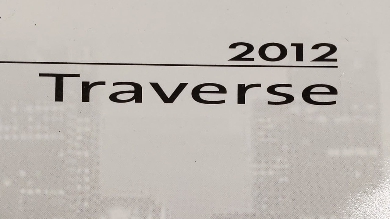 2012 Chevrolet Traverse Owners Manual Book Guide OEM Used Auto Parts - Oemusedautoparts1.com