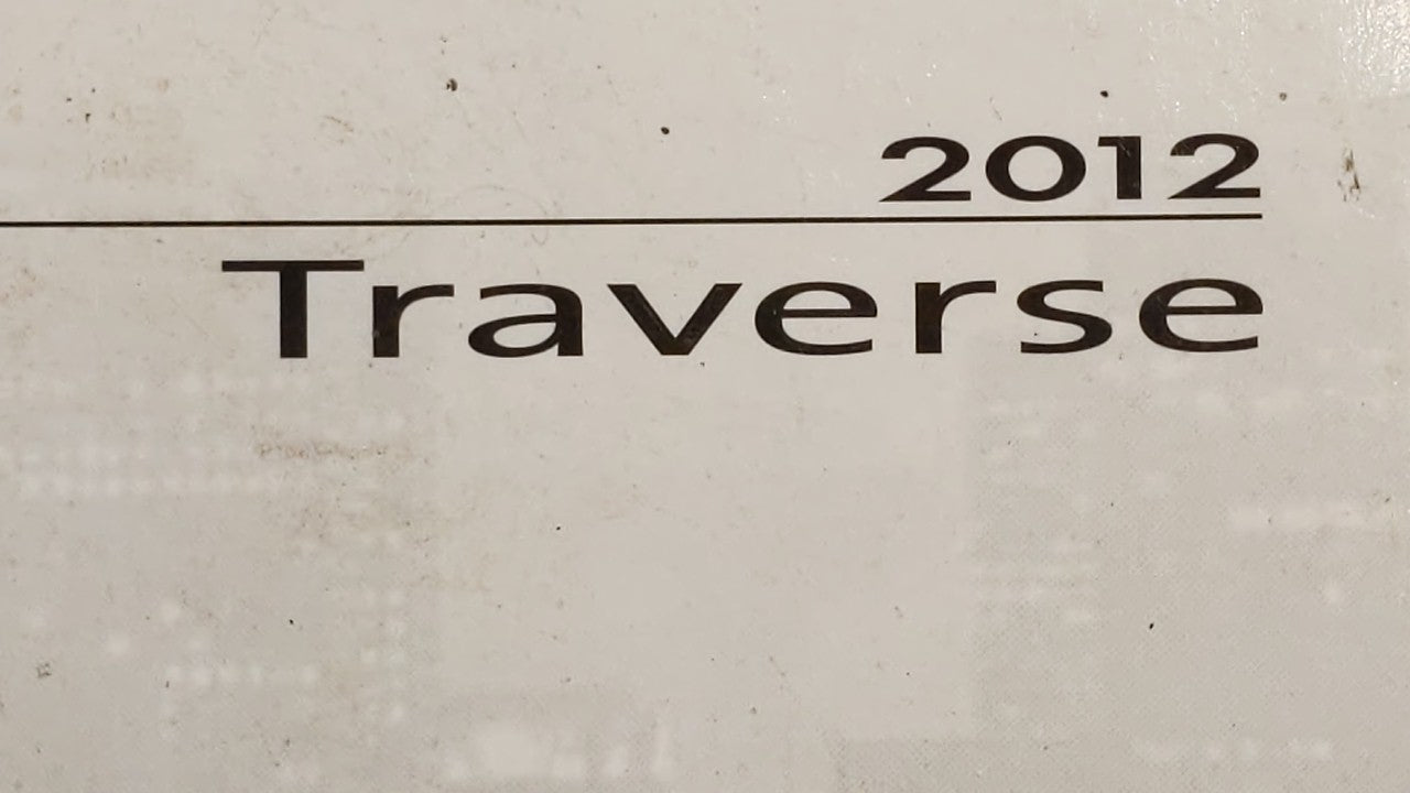 2012 Chevrolet Traverse Owners Manual Book Guide OEM Used Auto Parts - Oemusedautoparts1.com