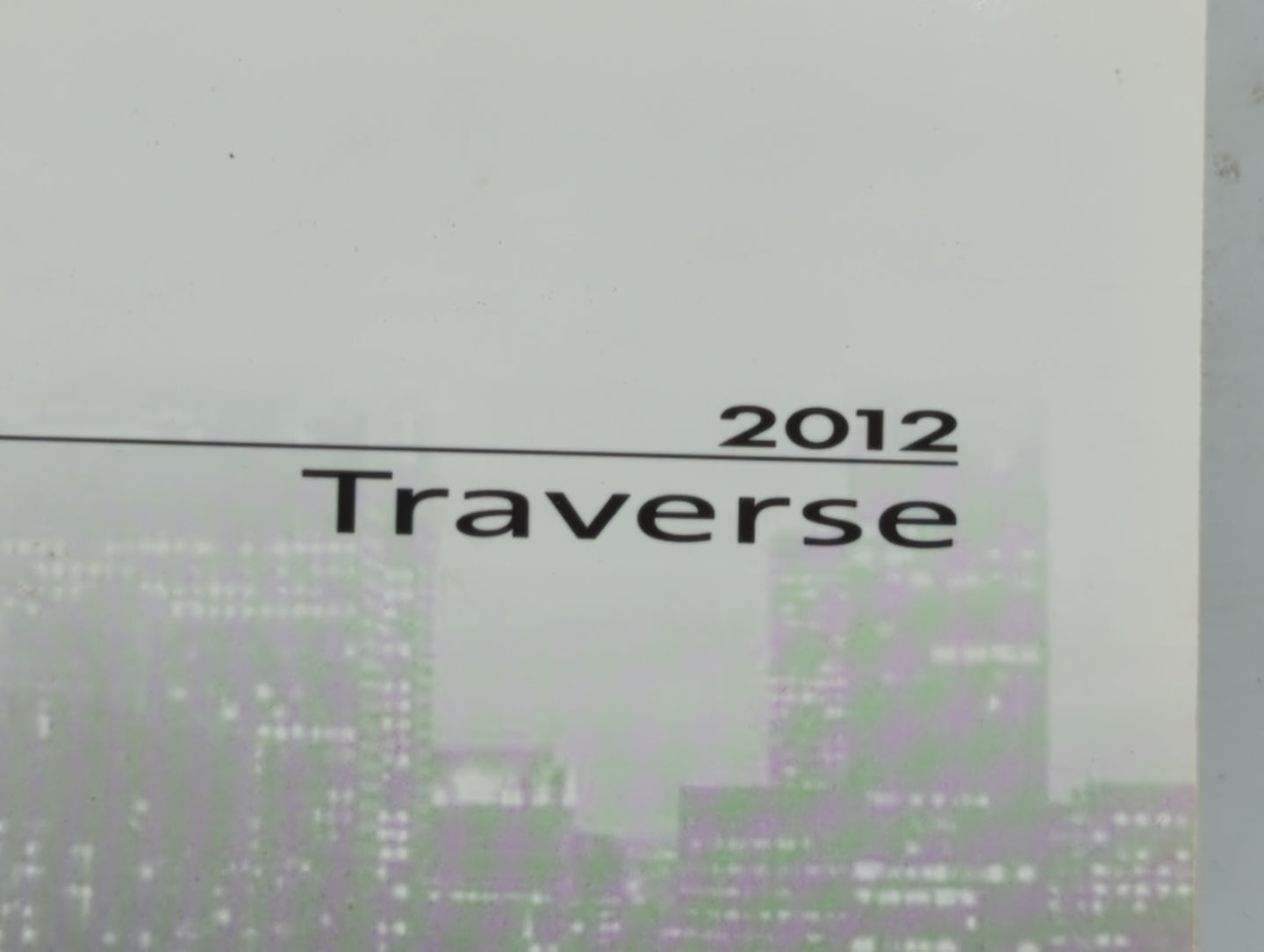 2012 Chevrolet Traverse Owners Manual Book Guide OEM Used Auto Parts - Oemusedautoparts1.com