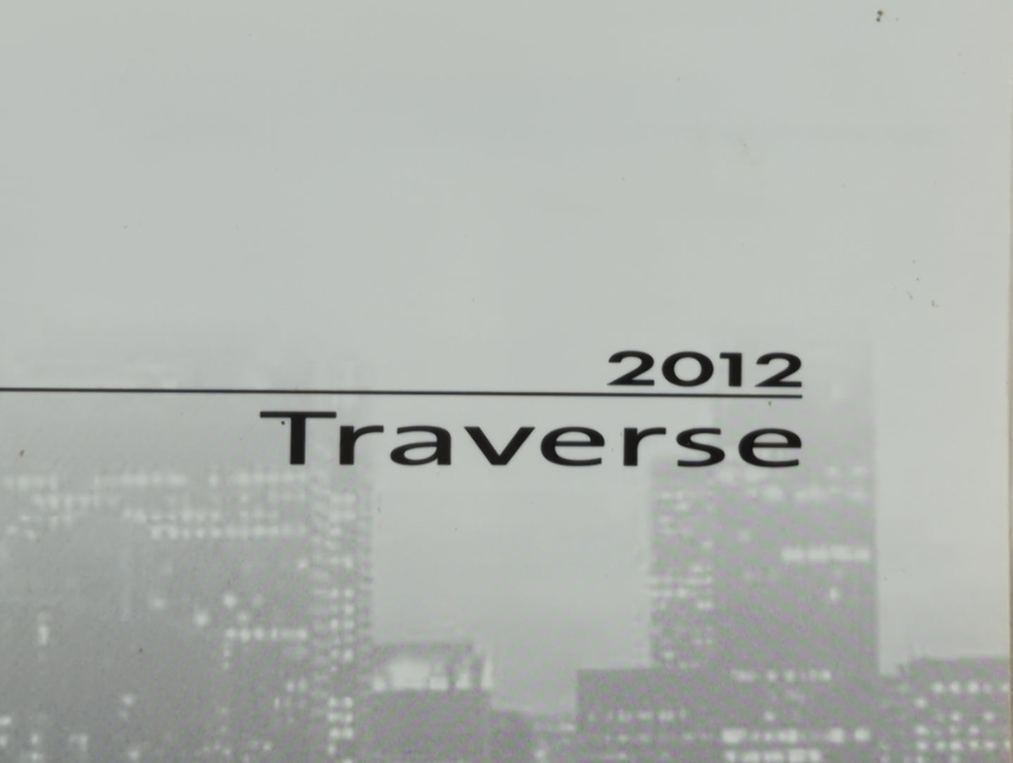 2012 Chevrolet Traverse Owners Manual Book Guide OEM Used Auto Parts - Oemusedautoparts1.com