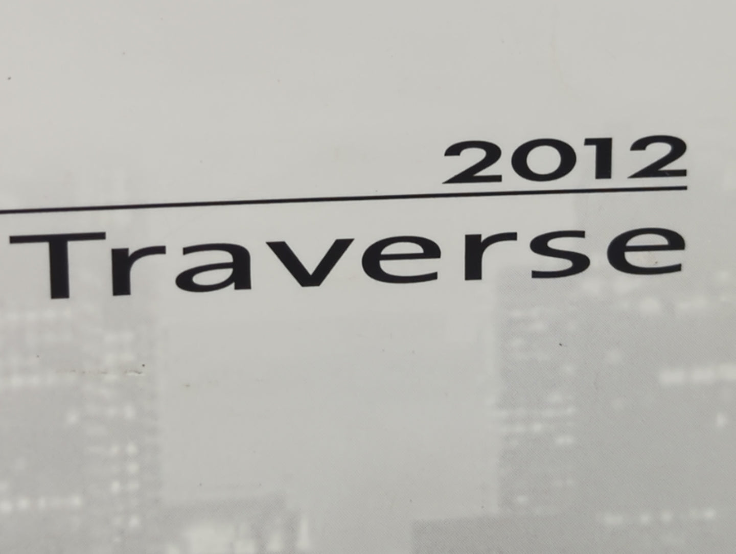 2012 Chevrolet Traverse Owners Manual Book Guide OEM Used Auto Parts - Oemusedautoparts1.com