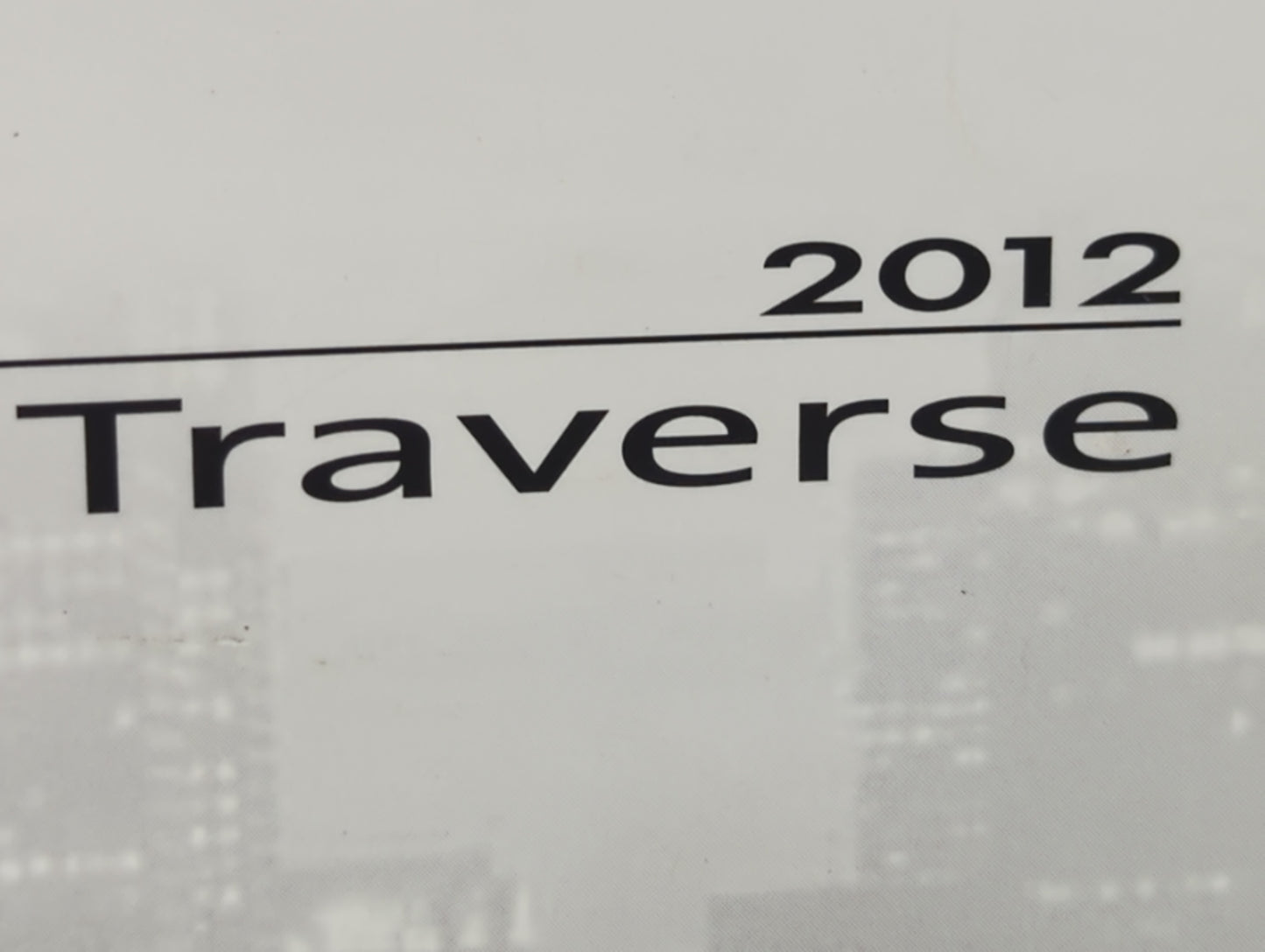 2012 Chevrolet Traverse Owners Manual Book Guide OEM Used Auto Parts - Oemusedautoparts1.com