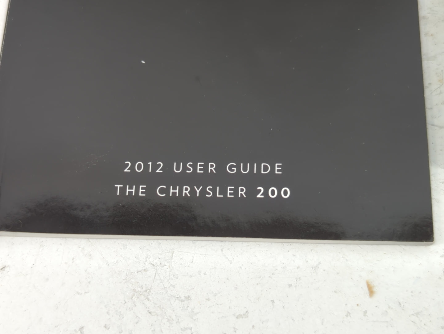 2012 Chrysler 200 Owners Manual Book Guide P/N:12C41-926-AA OEM Used Auto Parts - Oemusedautoparts1.com