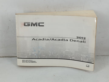 2012 Gmc Acadia Owners Manual Book Guide P/N:20906534 B OEM Used Auto Parts - Oemusedautoparts1.com