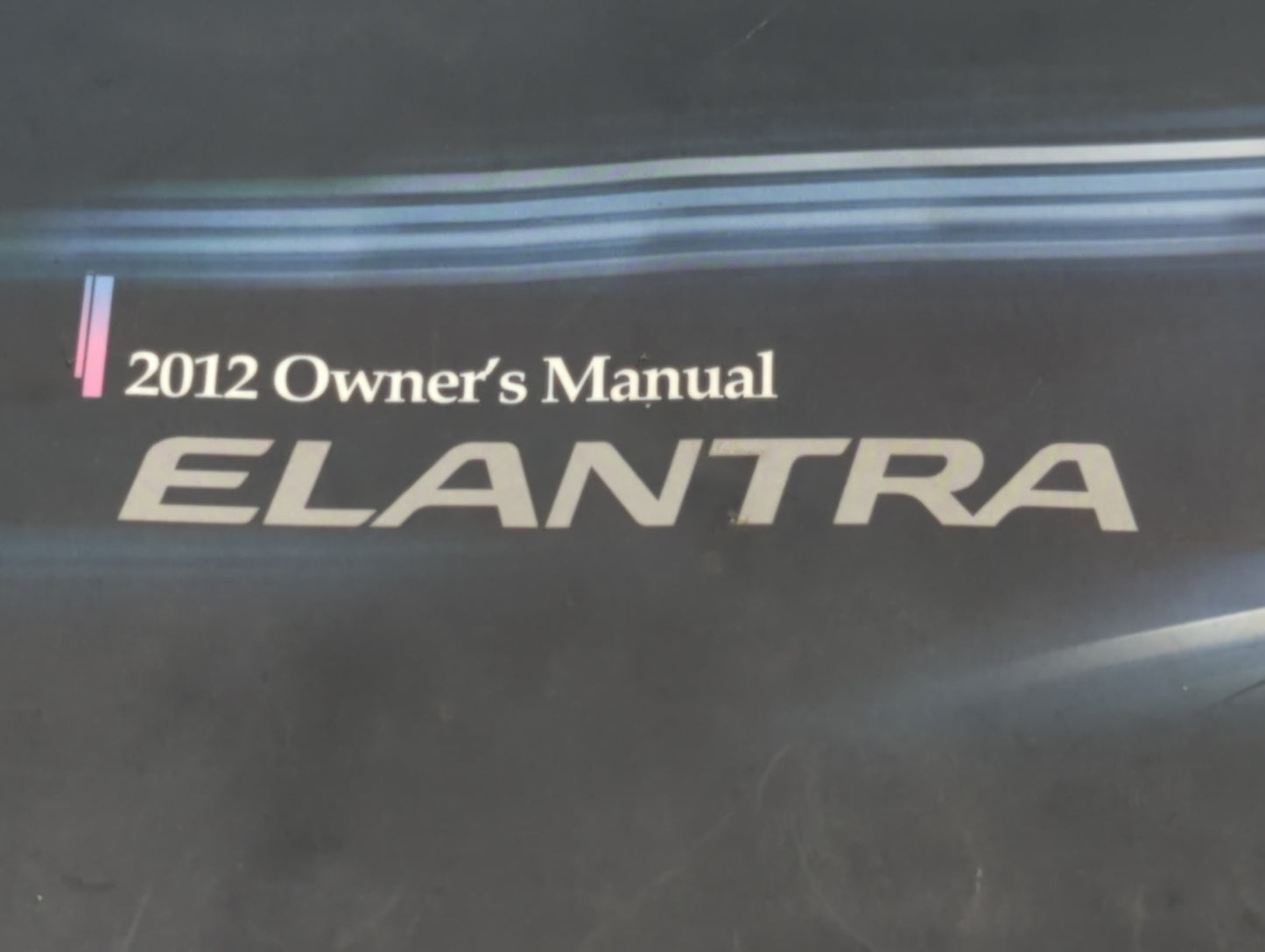 2012 Hyundai Elantra Owners Manual Book Guide OEM Used Auto Parts - Oemusedautoparts1.com