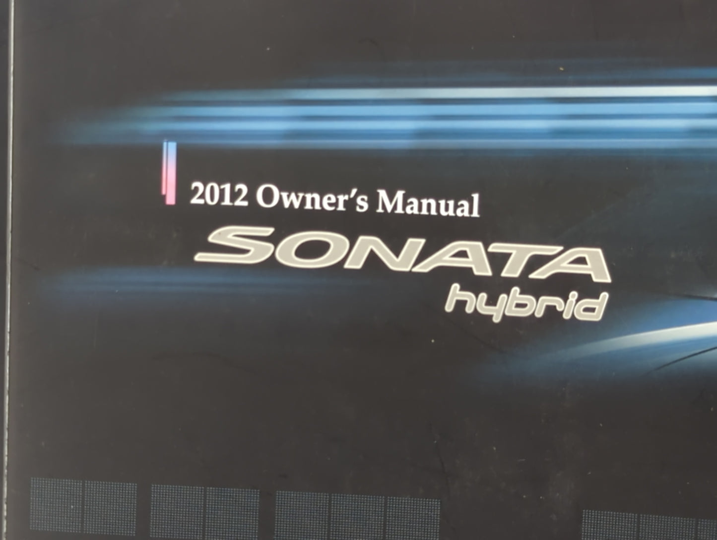 2012 Hyundai Sonata Owners Manual Book Guide P/N:A4RO-EU1DF OEM Used Auto Parts - Oemusedautoparts1.com