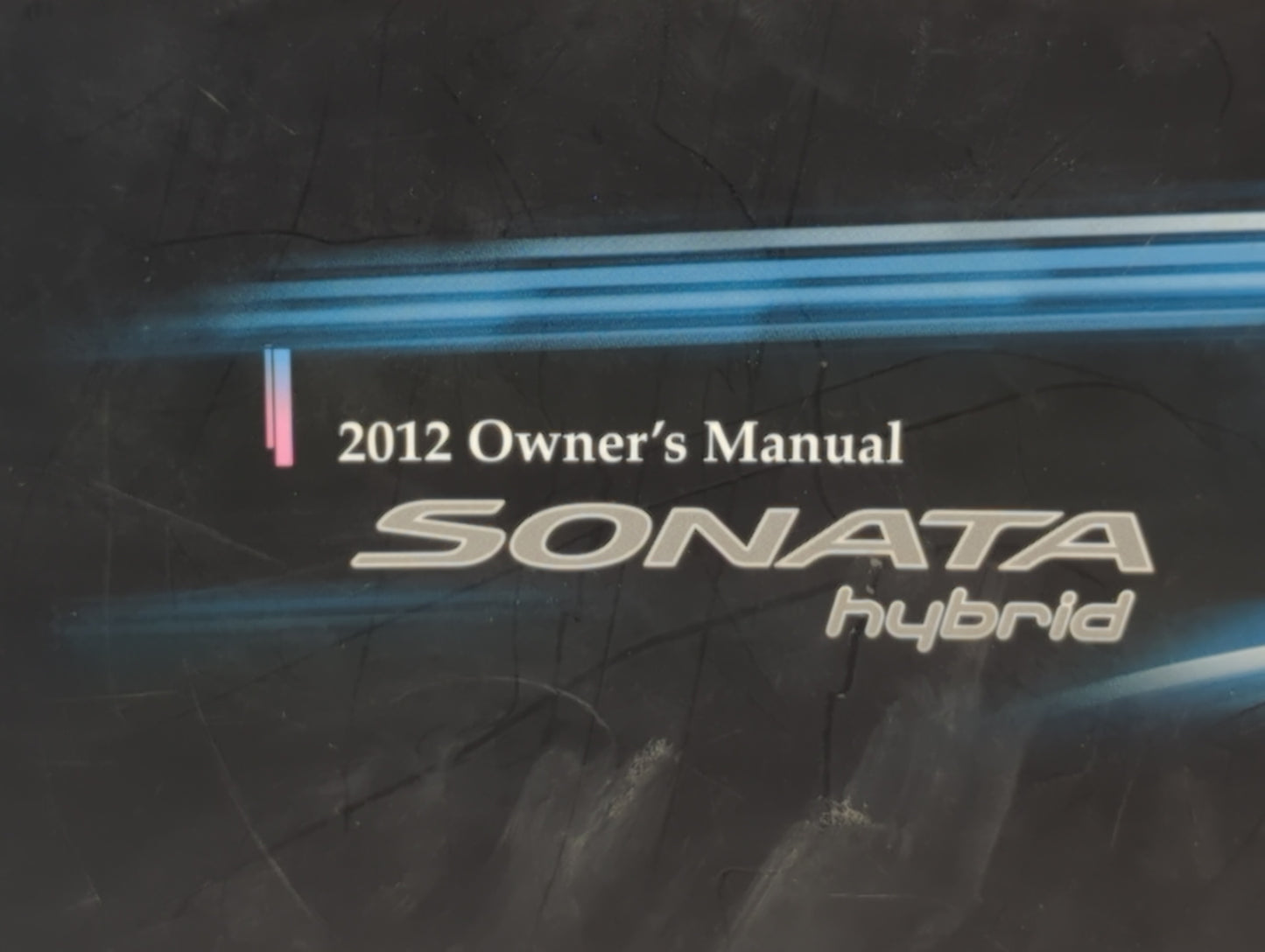 2012 Hyundai Sonata Owners Manual Book Guide OEM Used Auto Parts - Oemusedautoparts1.com