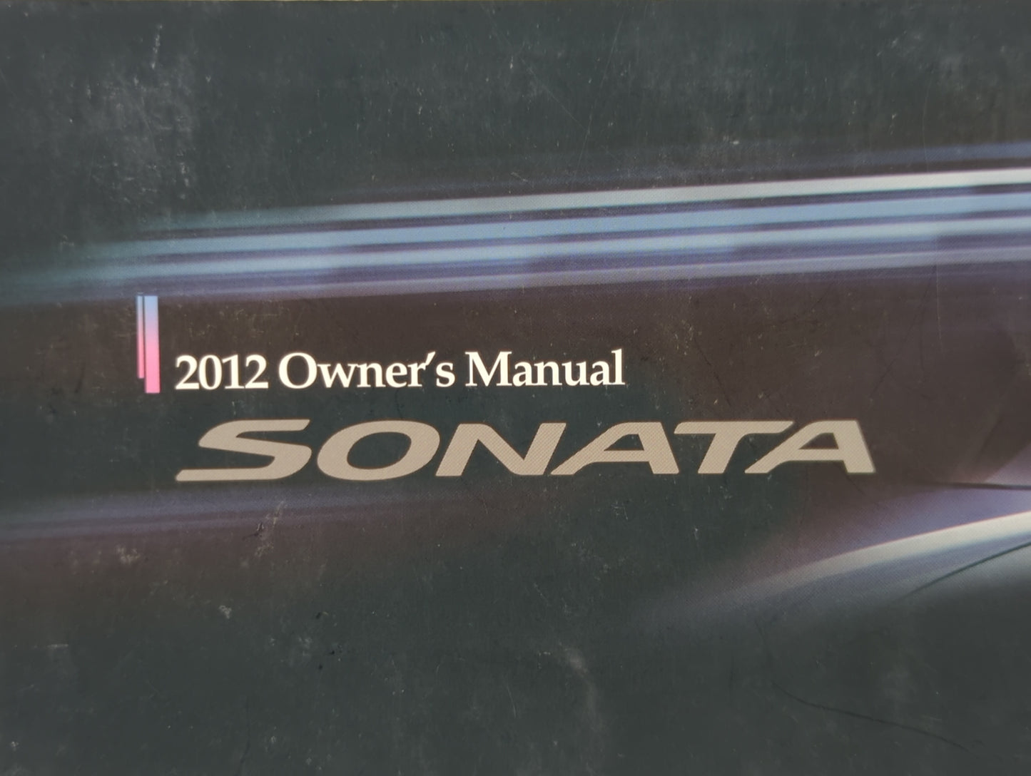 2012 Hyundai Sonata Owners Manual Book Guide OEM Used Auto Parts - Oemusedautoparts1.com