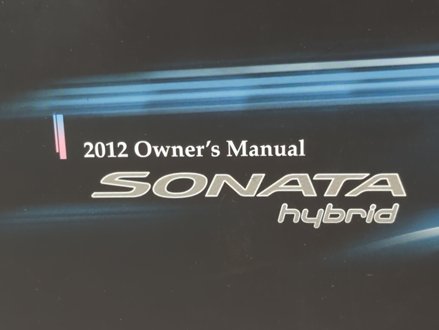 2012 Hyundai Sonata Owners Manual Book Guide P/N:A4R0-EU20N OEM Used Auto Parts - Oemusedautoparts1.com