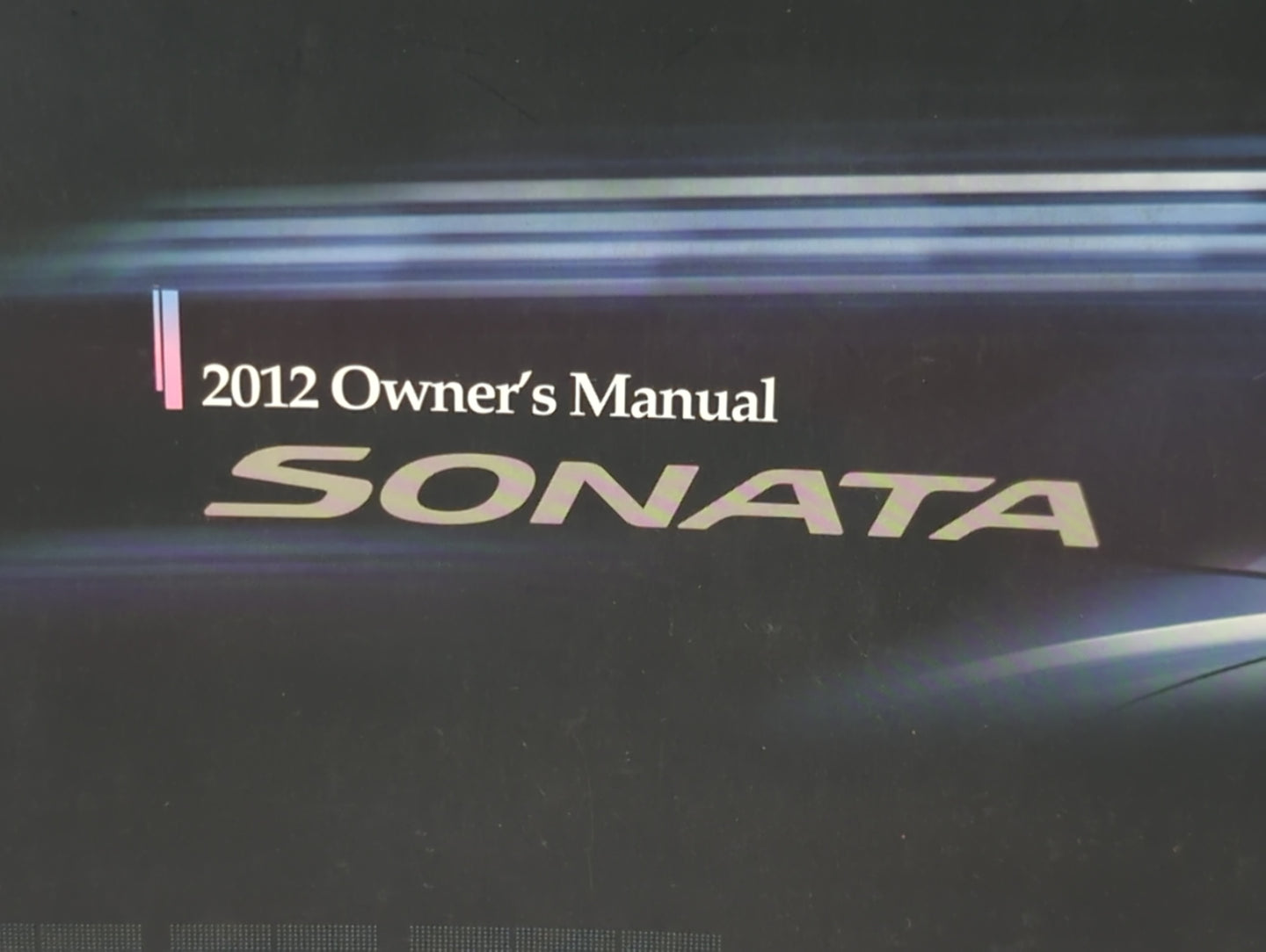 2012 Hyundai Sonata Owners Manual Book Guide P/N:A3SO-EU1NC OEM Used Auto Parts - Oemusedautoparts1.com
