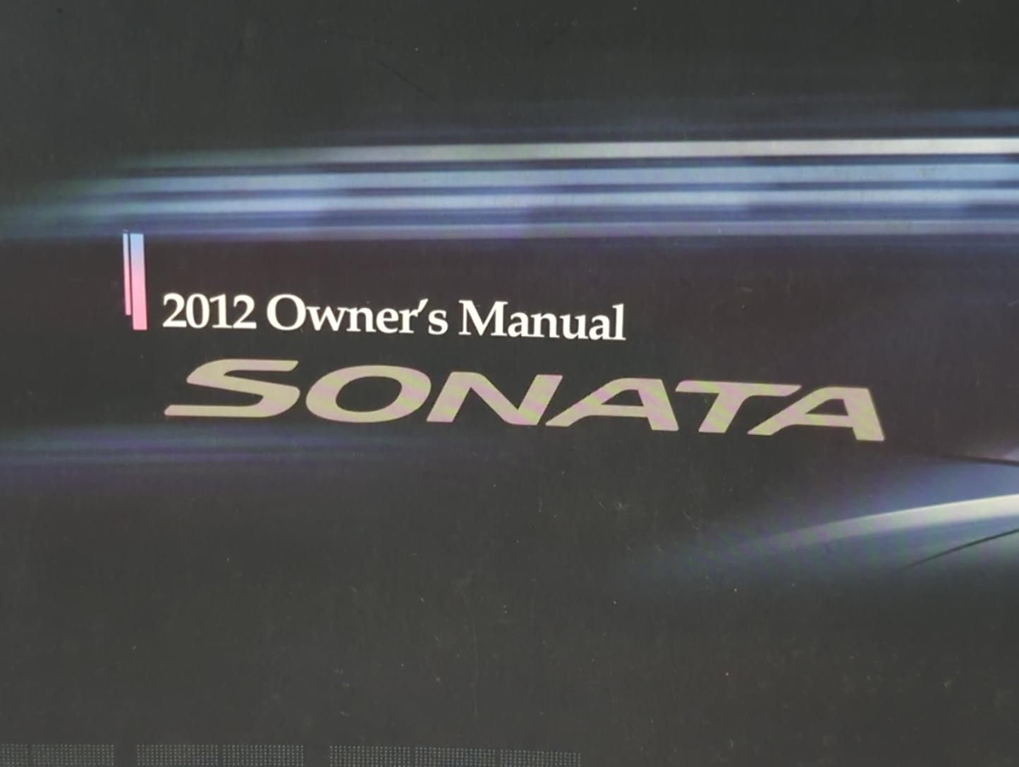 2012 Hyundai Sonata Owners Manual Book Guide P/N:A3SO-EU1NC OEM Used Auto Parts - Oemusedautoparts1.com
