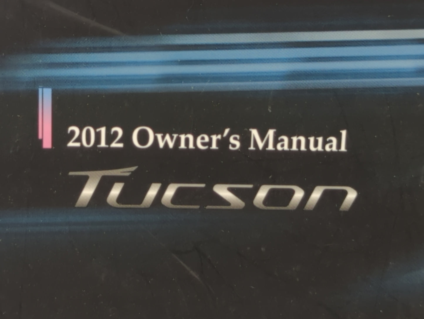 2012 Hyundai Tucson Owners Manual Book Guide OEM Used Auto Parts - Oemusedautoparts1.com