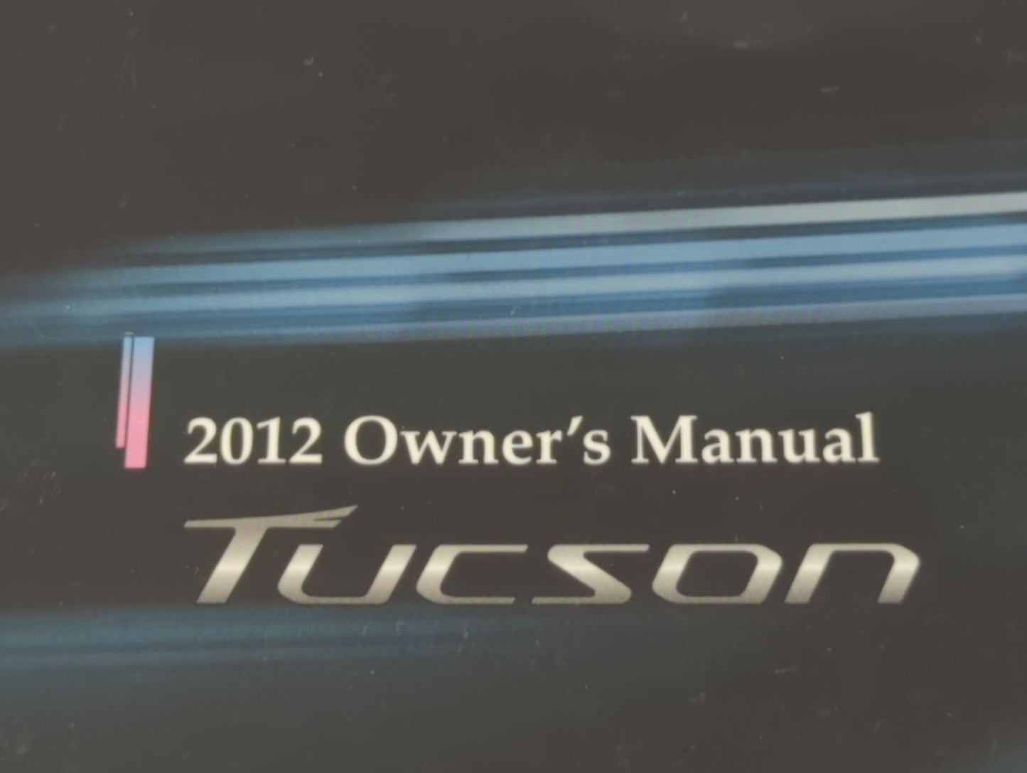 2012 Hyundai Tucson Owners Manual Book Guide P/N:A2S0-EU1NE OEM Used Auto Parts - Oemusedautoparts1.com