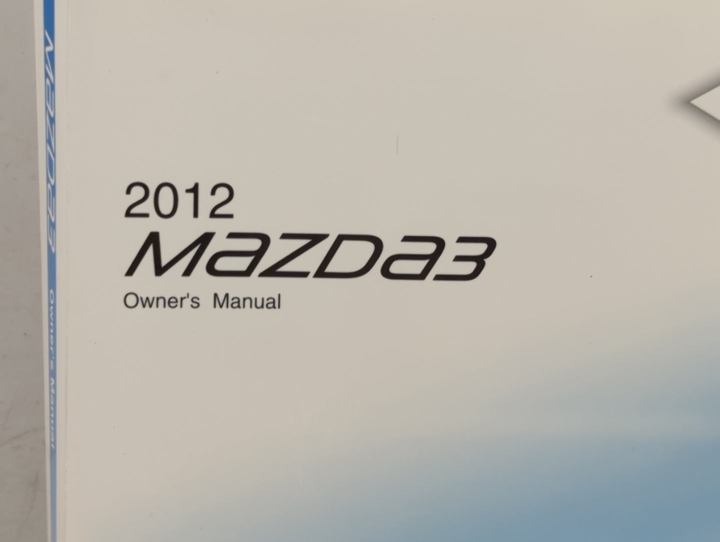 2012 Mazda 3 Owners Manual Book Guide OEM Used Auto Parts - Oemusedautoparts1.com