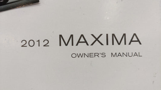 2012 Nissan Maxima Owners Manual Book Guide OEM Used Auto Parts