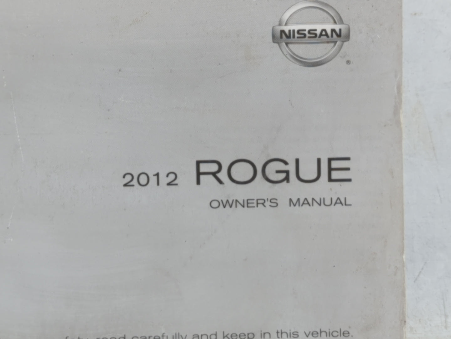 2012 Nissan Rogue Owners Manual Book Guide OEM Used Auto Parts - Oemusedautoparts1.com