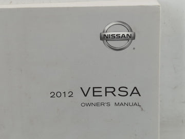 2012 Nissan Versa Owners Manual Book Guide P/N:OM2E 0C11U1 OEM Used Auto Parts