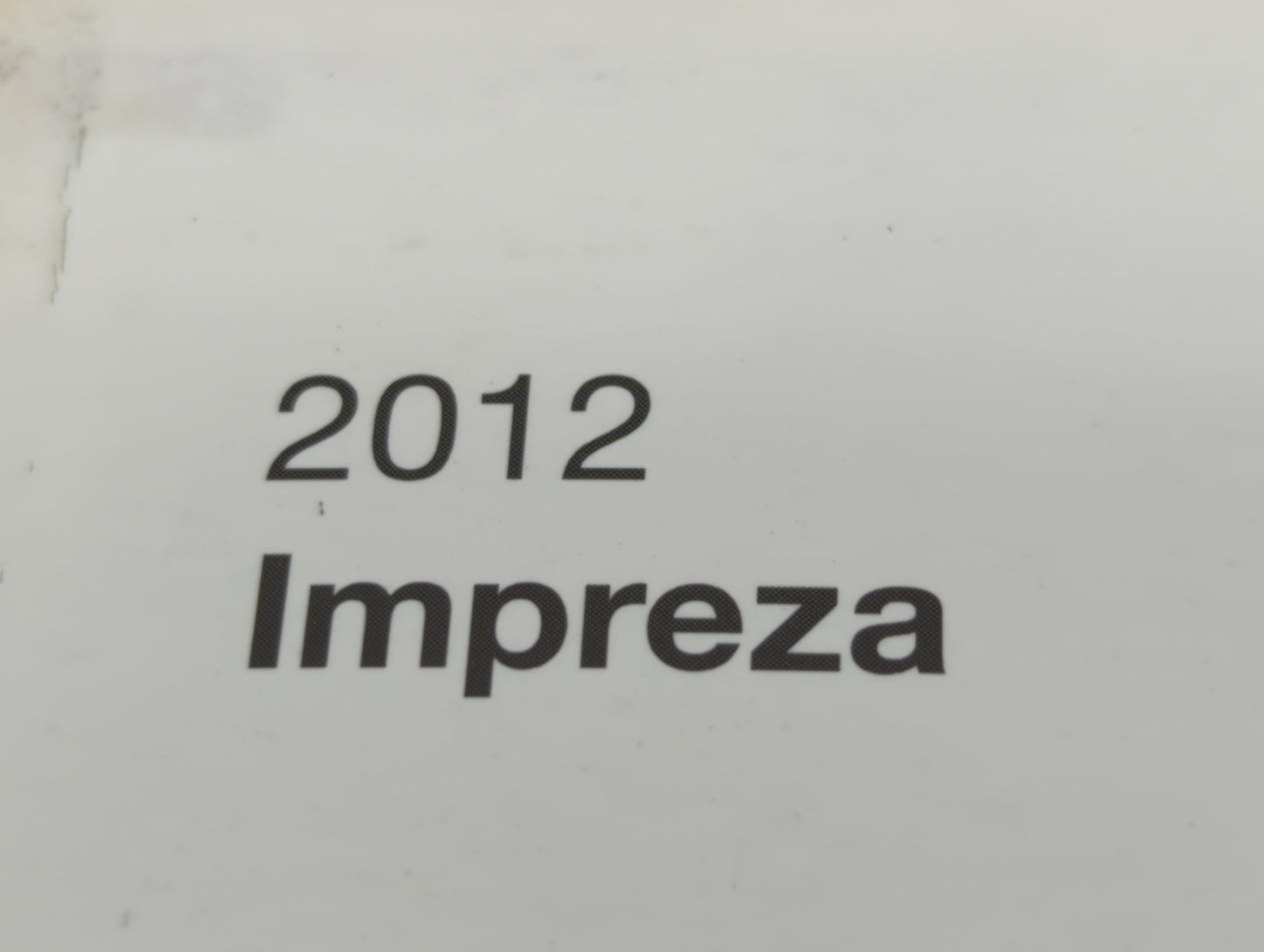 2012 Subaru Impreza Owners Manual Book Guide OEM Used Auto Parts - Oemusedautoparts1.com