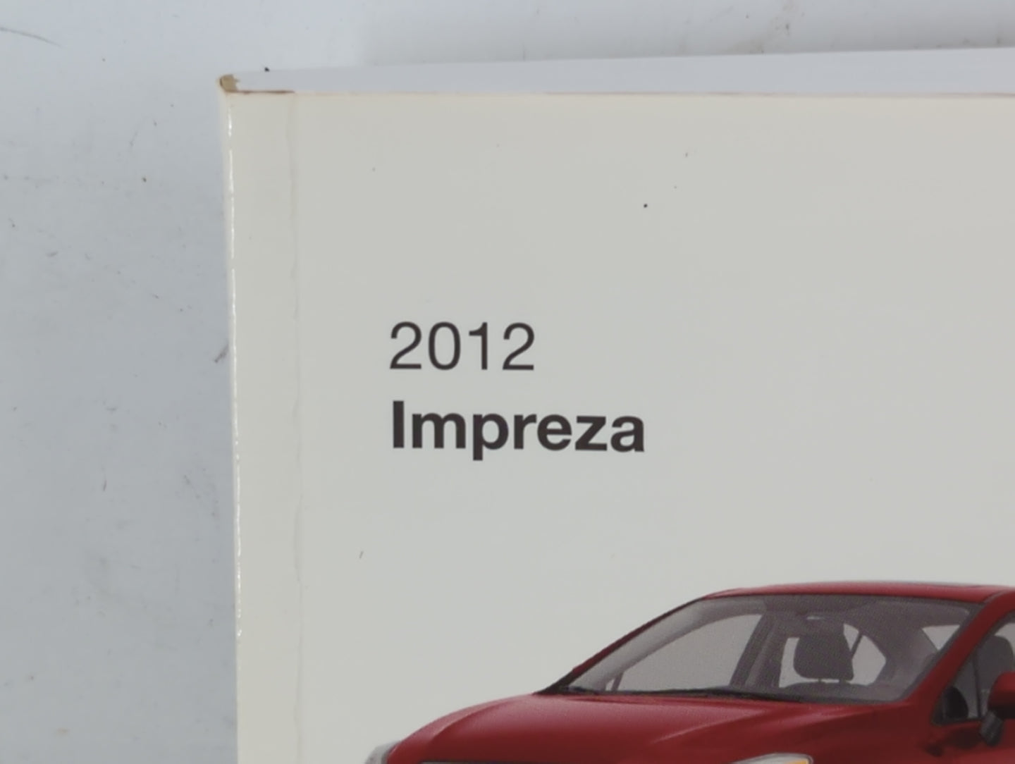 2012 Subaru Impreza Owners Manual Book Guide P/N:A1120BE-B OEM Used Auto Parts - Oemusedautoparts1.com
