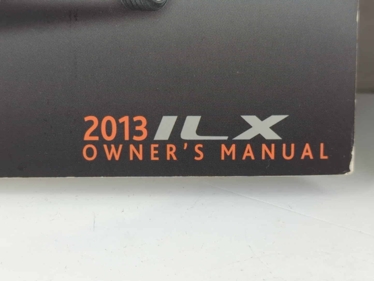 2013 Acura Ilx Owners Manual Book Guide P/N:00X31-TX6-6000 OEM Used Auto Parts - Oemusedautoparts1.com