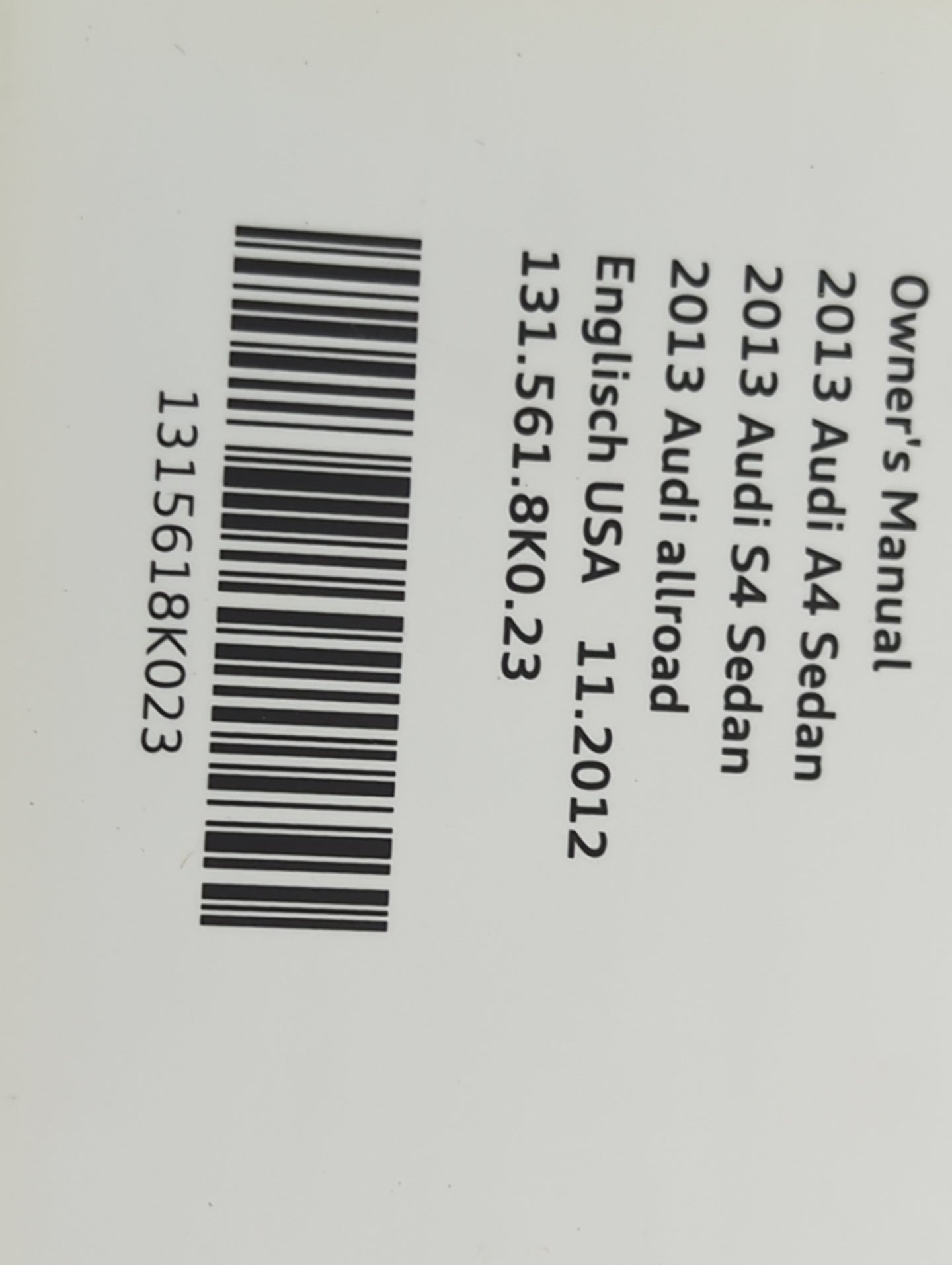 2013 Audi A4 Owners Manual Book Guide P/N:131.561.8K0.23 1315618K023, 121.566.8RA.21, 1215668RA21 OEM Used Auto Parts - Oemu