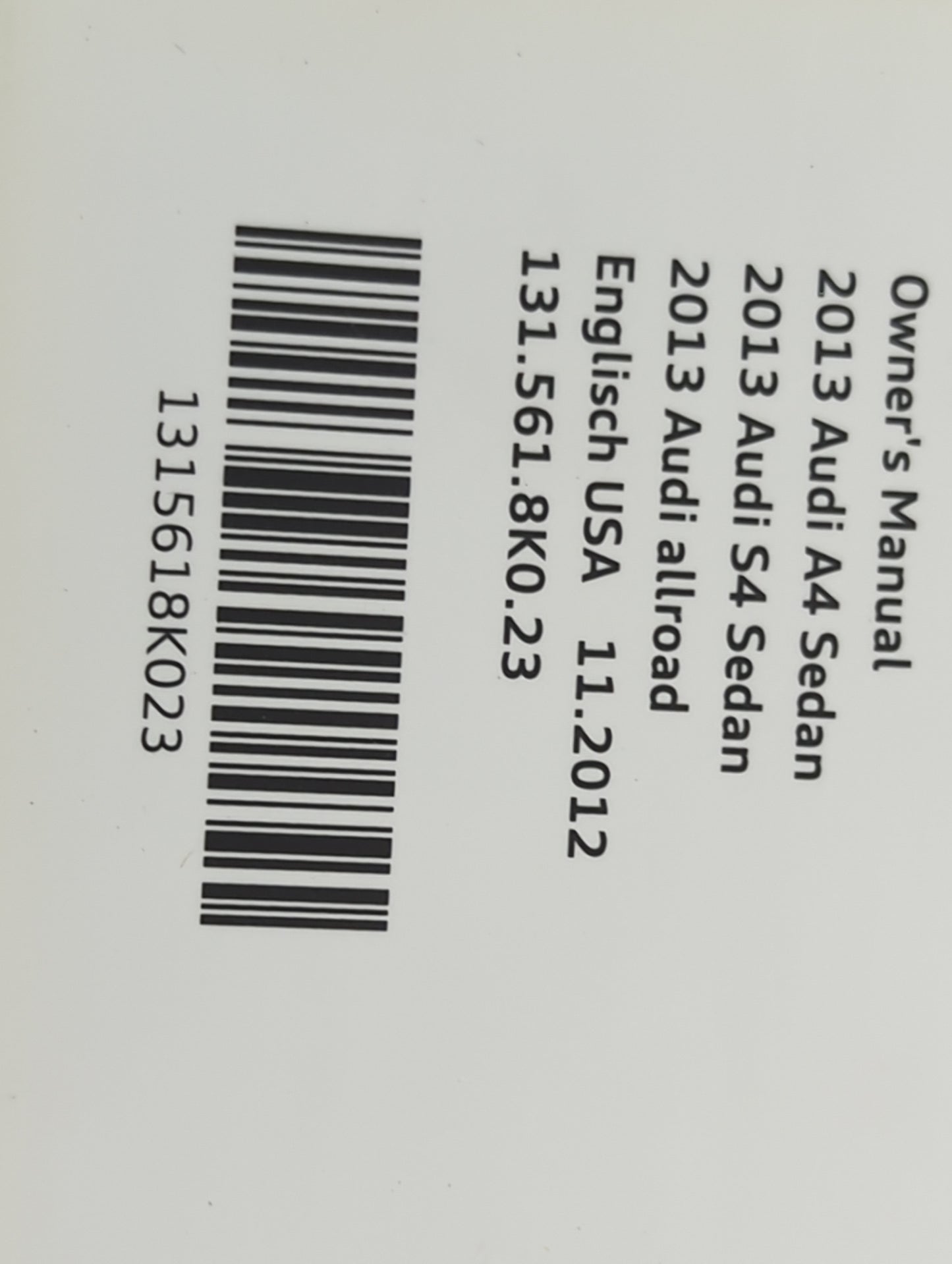 2013 Audi A4 Owners Manual Book Guide P/N:131.561.8K0.23 1315618K023, 121.566.8RA.21, 1215668RA21 OEM Used Auto Parts - Oemu