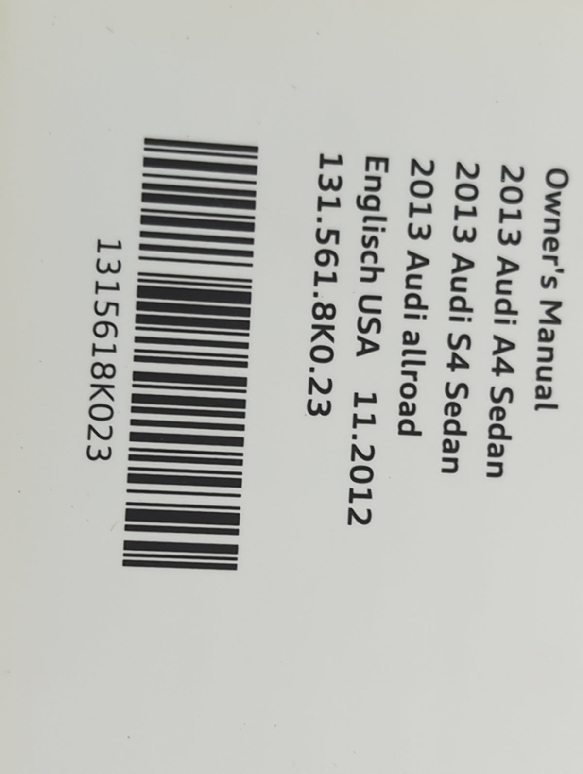 2013 Audi A4 Owners Manual Book Guide P/N:131.561.8K0.23 1315618K023, 121.566.8RA.21, 1215668RA21 OEM Used Auto Parts - Oemu