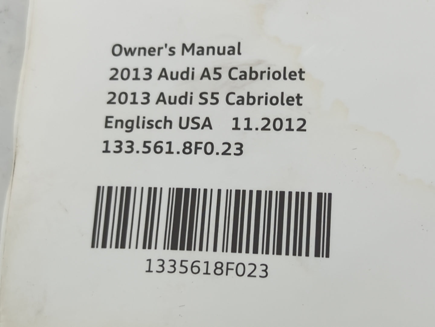 2013 Audi A5 Owners Manual Book Guide P/N:133.561.8F0.23 132.566.4MH.21 OEM Used Auto Parts - Oemusedautoparts1.com